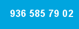 936 585 79 02